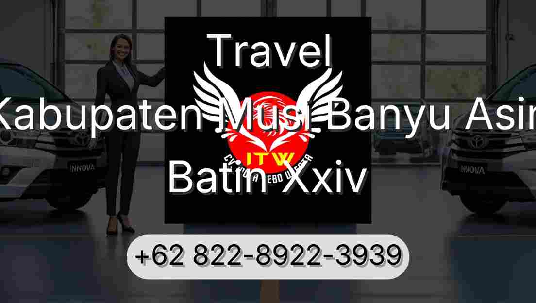 Travel Kabupaten Musi Banyu Asin Batin Xxiv