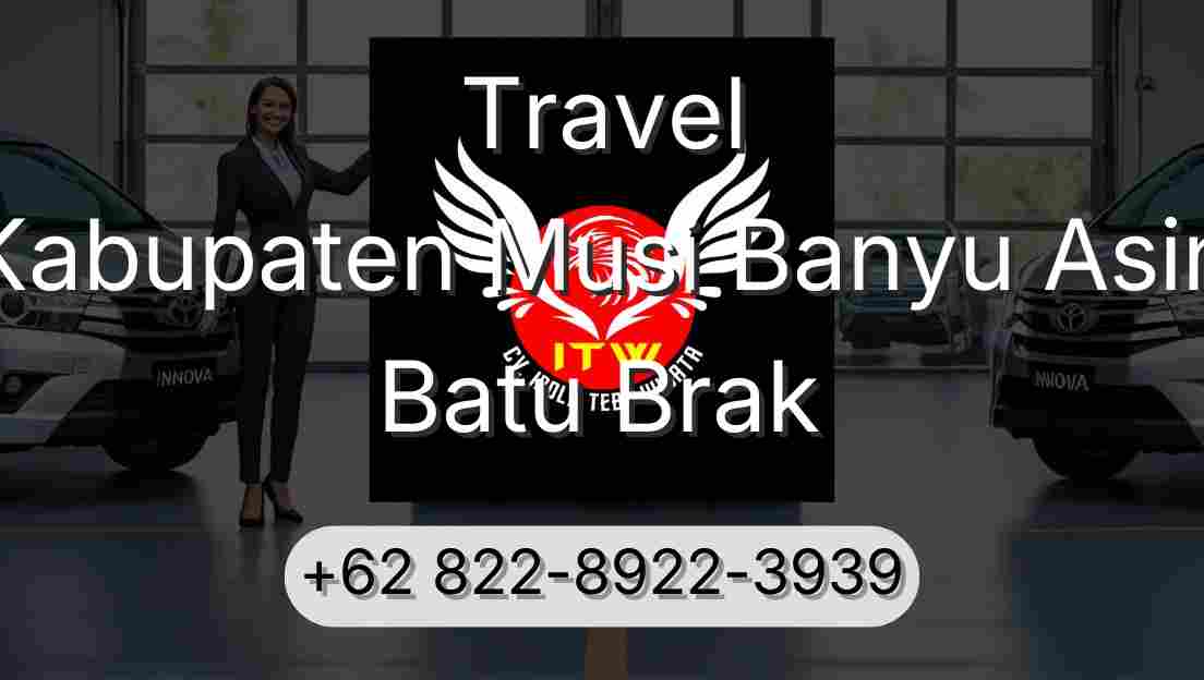 Travel Kabupaten Musi Banyu Asin Batu Brak