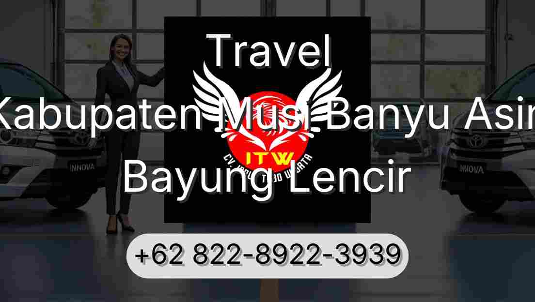 Travel Kabupaten Musi Banyu Asin Bayung Lencir