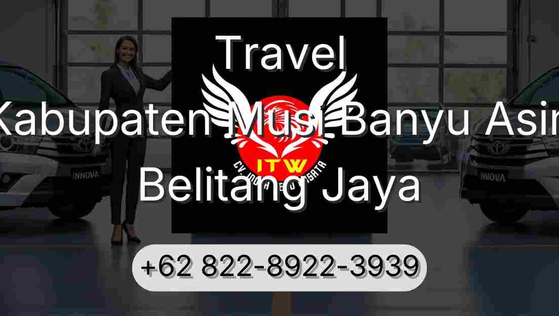 Travel Kabupaten Musi Banyu Asin Belitang Jaya