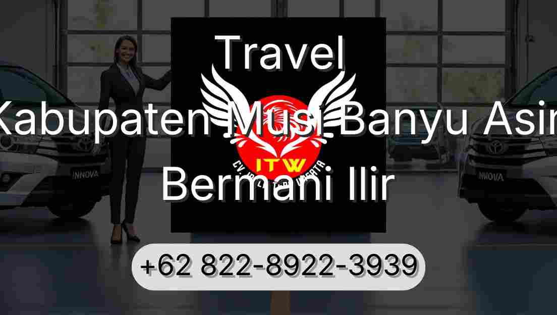 Travel Kabupaten Musi Banyu Asin Bermani Ilir
