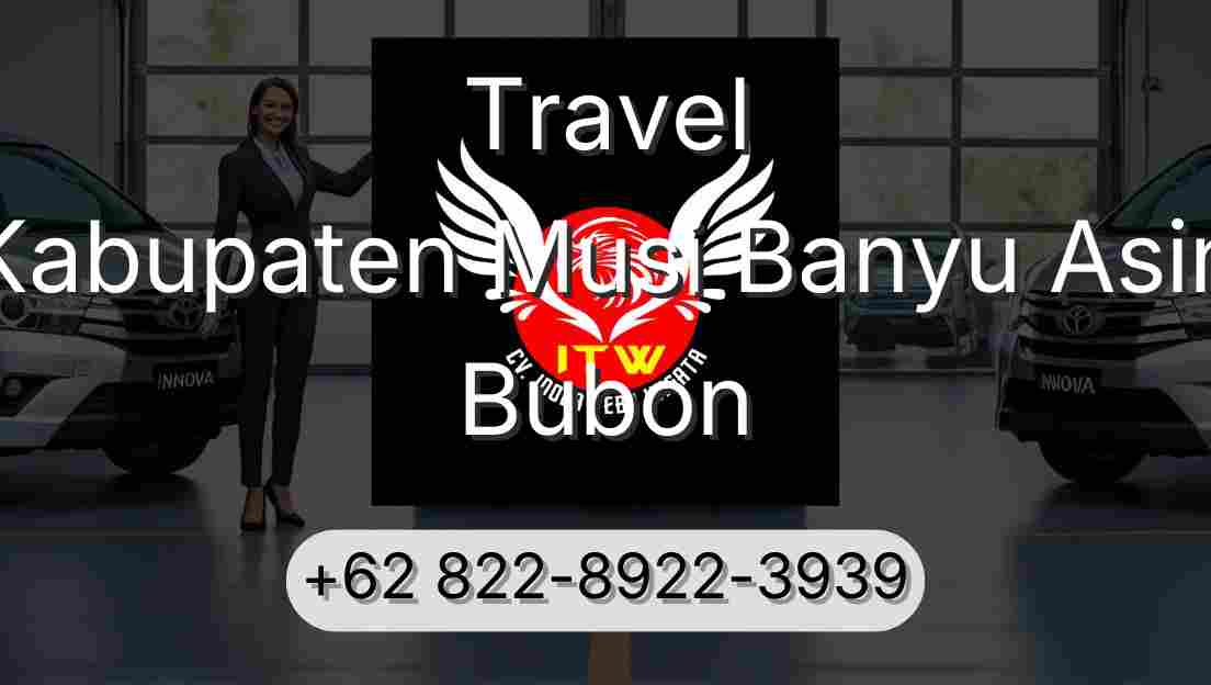Travel Kabupaten Musi Banyu Asin Bubon