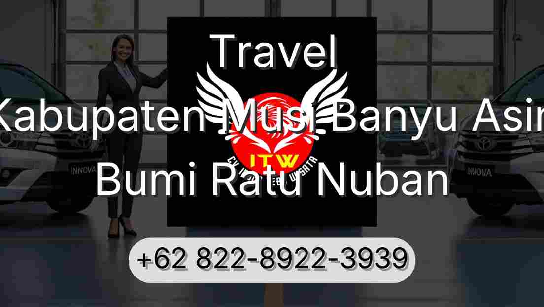 Travel Kabupaten Musi Banyu Asin Bumi Ratu Nuban