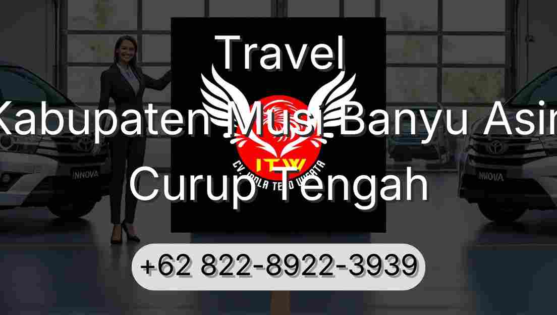 Travel Kabupaten Musi Banyu Asin Curup Tengah