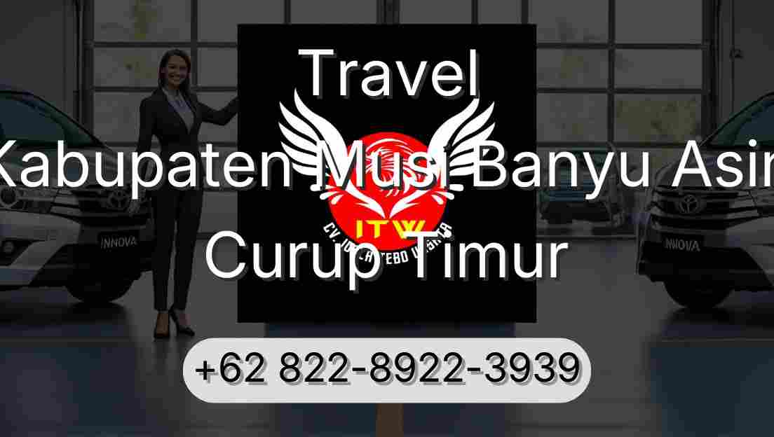 Travel Kabupaten Musi Banyu Asin Curup Timur