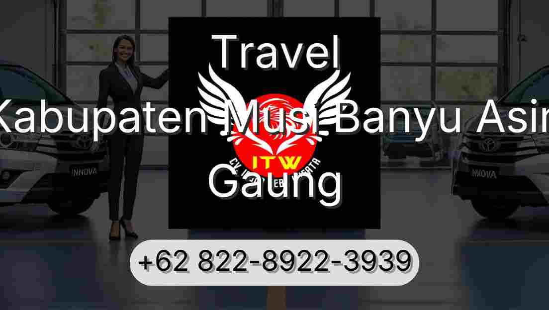 Travel Kabupaten Musi Banyu Asin Gaung