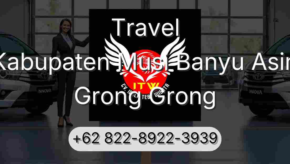 Travel Kabupaten Musi Banyu Asin Grong Grong