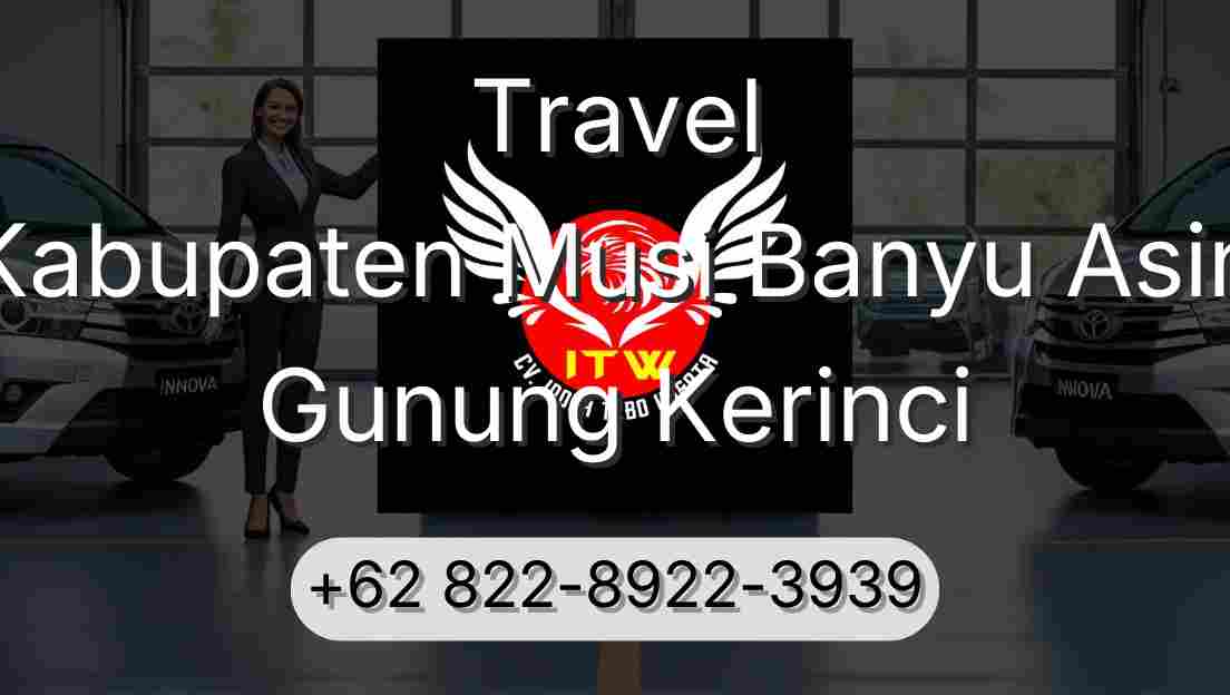 Travel Kabupaten Musi Banyu Asin Gunung Kerinci