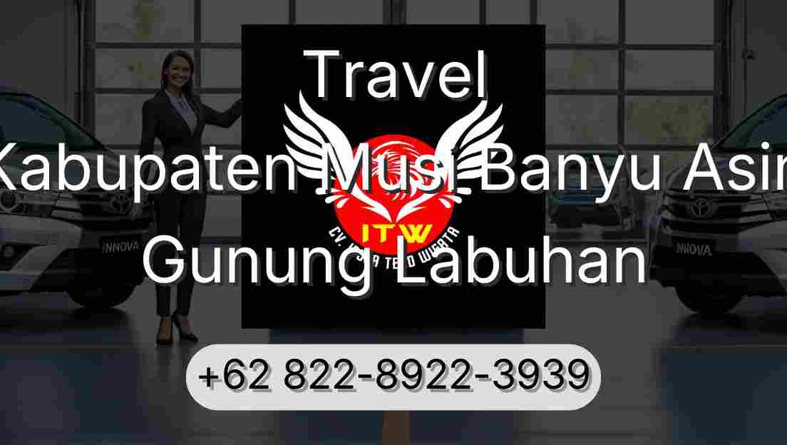 Travel Kabupaten Musi Banyu Asin Gunung Labuhan