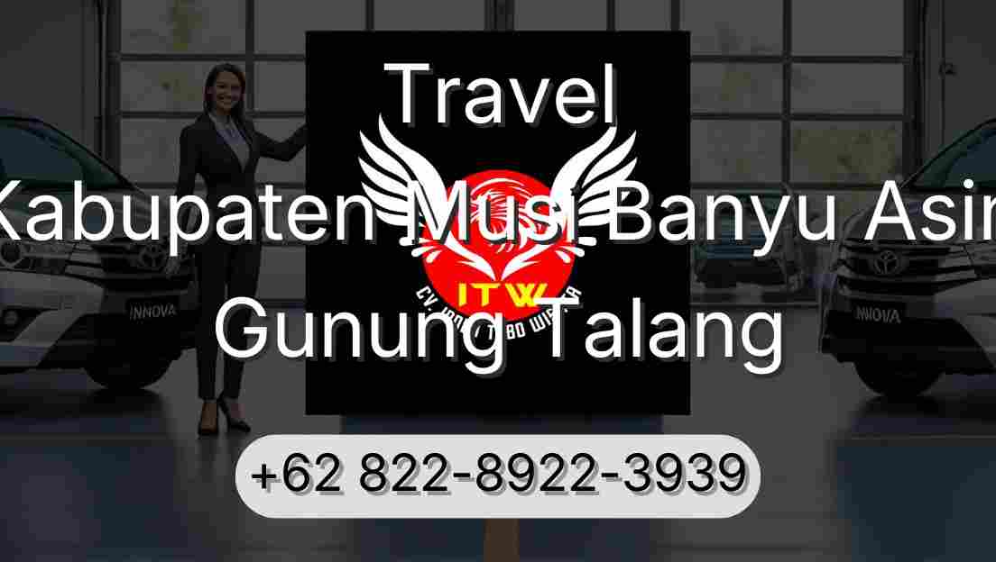Travel Kabupaten Musi Banyu Asin Gunung Talang