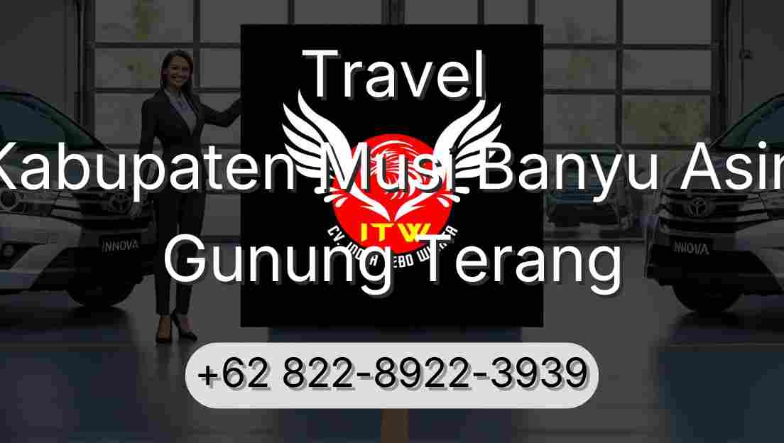 Travel Kabupaten Musi Banyu Asin Gunung Terang