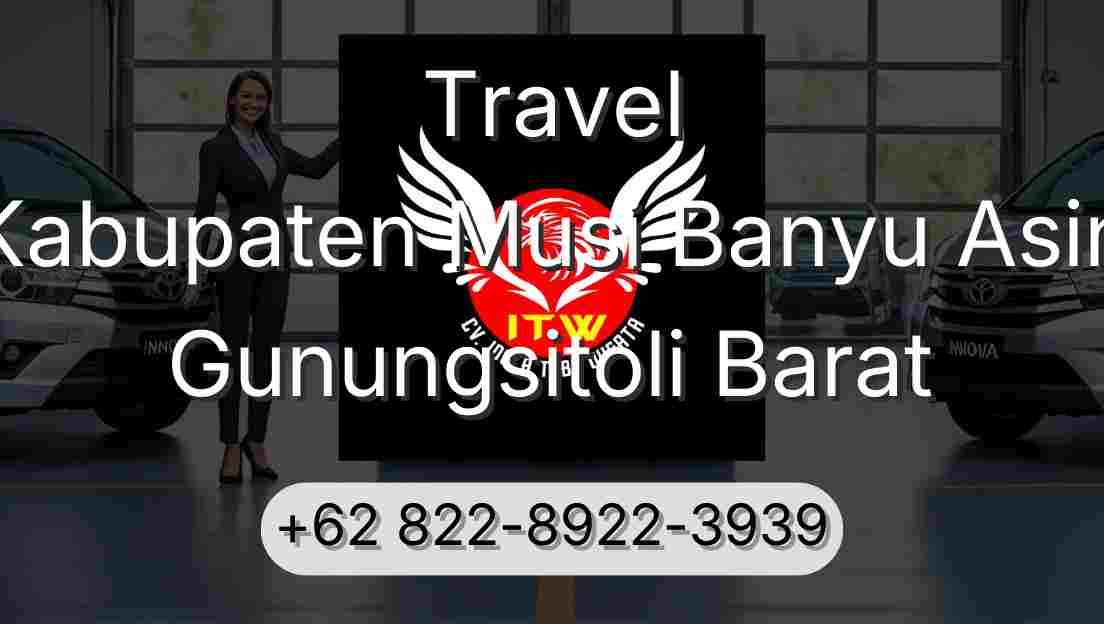 Travel Kabupaten Musi Banyu Asin Gunungsitoli Barat