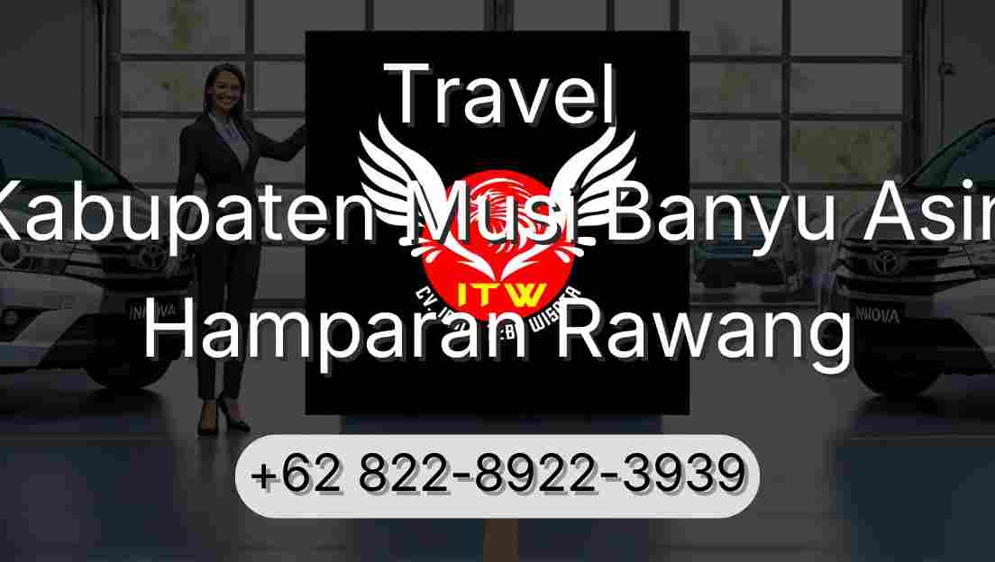 Travel Kabupaten Musi Banyu Asin Hamparan Rawang