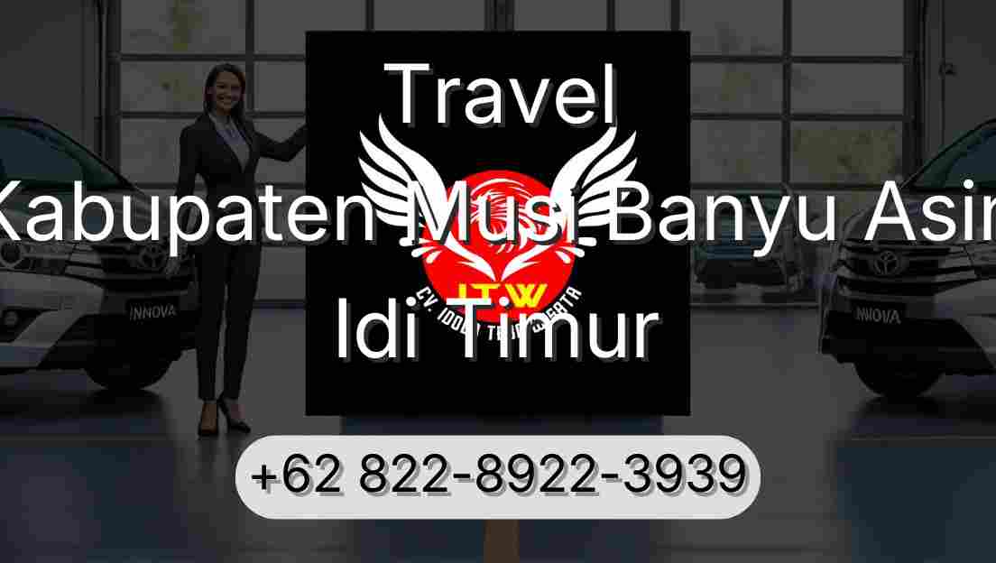 Travel Kabupaten Musi Banyu Asin Idi Timur