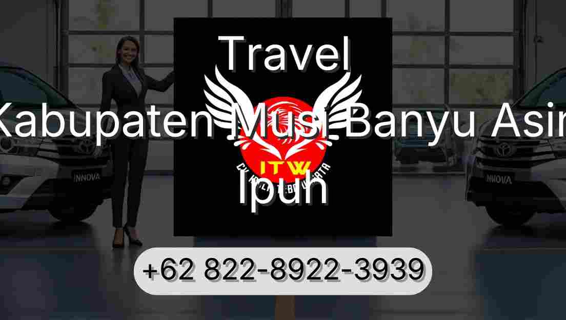 Travel Kabupaten Musi Banyu Asin Ipuh
