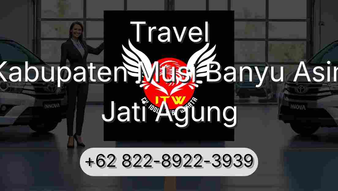 Travel Kabupaten Musi Banyu Asin Jati Agung