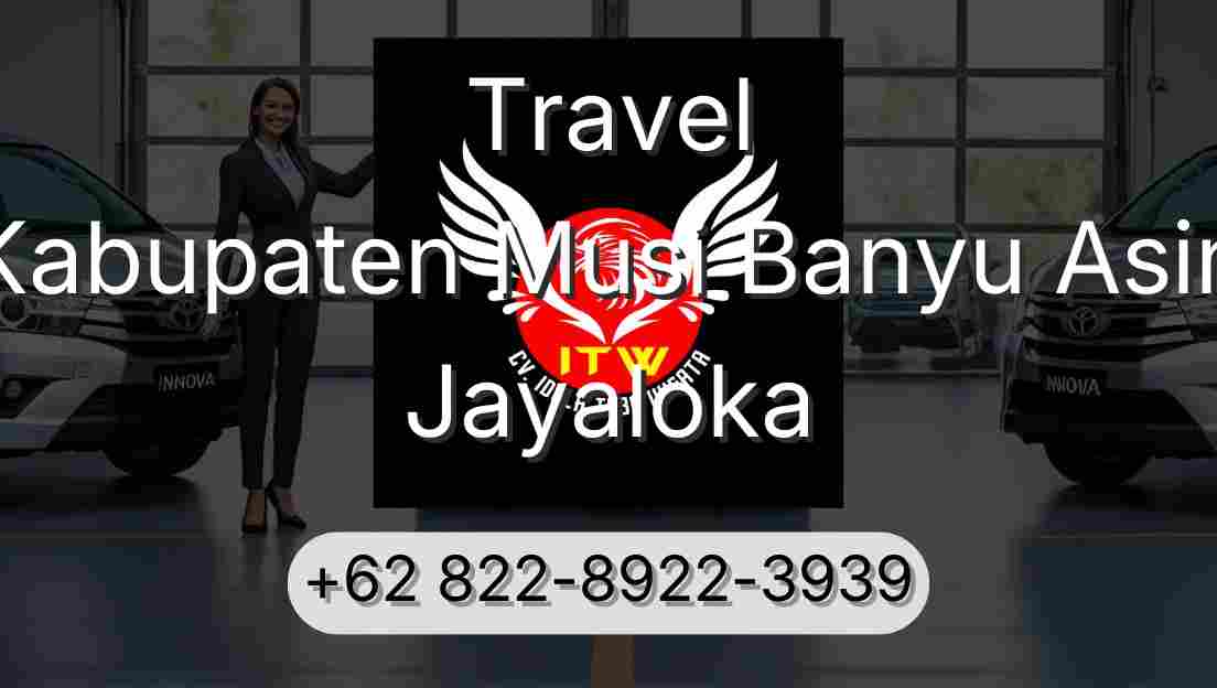 Travel Kabupaten Musi Banyu Asin Jayaloka