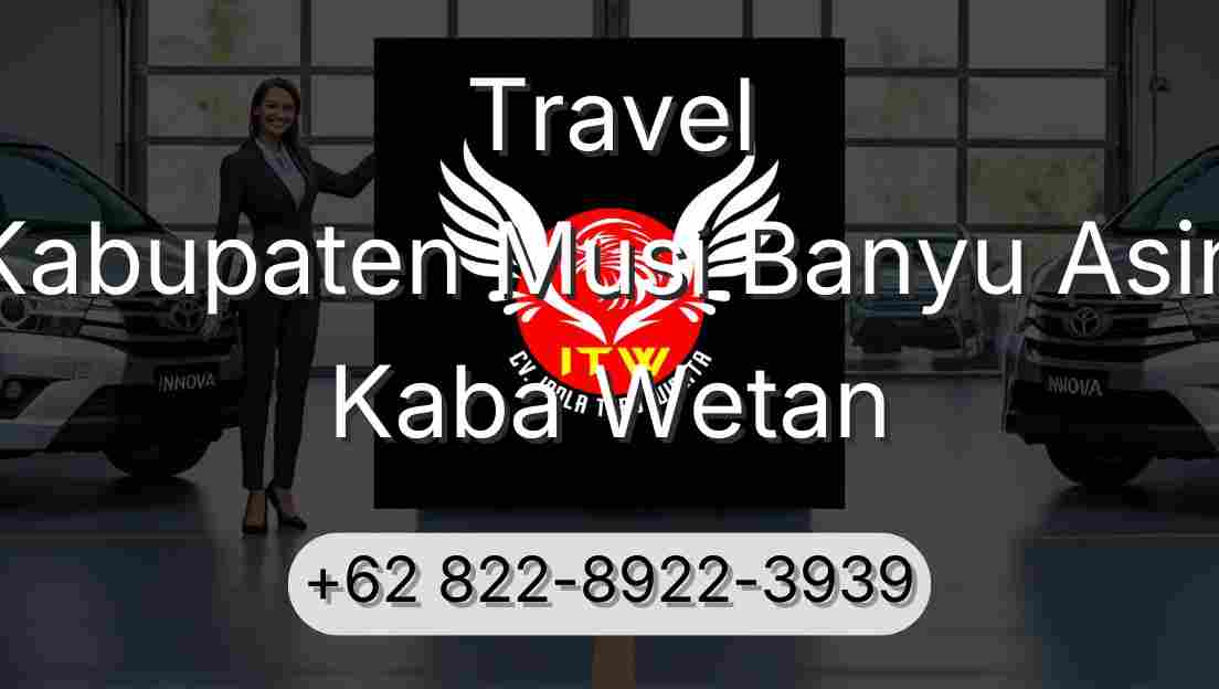 Travel Kabupaten Musi Banyu Asin Kaba Wetan