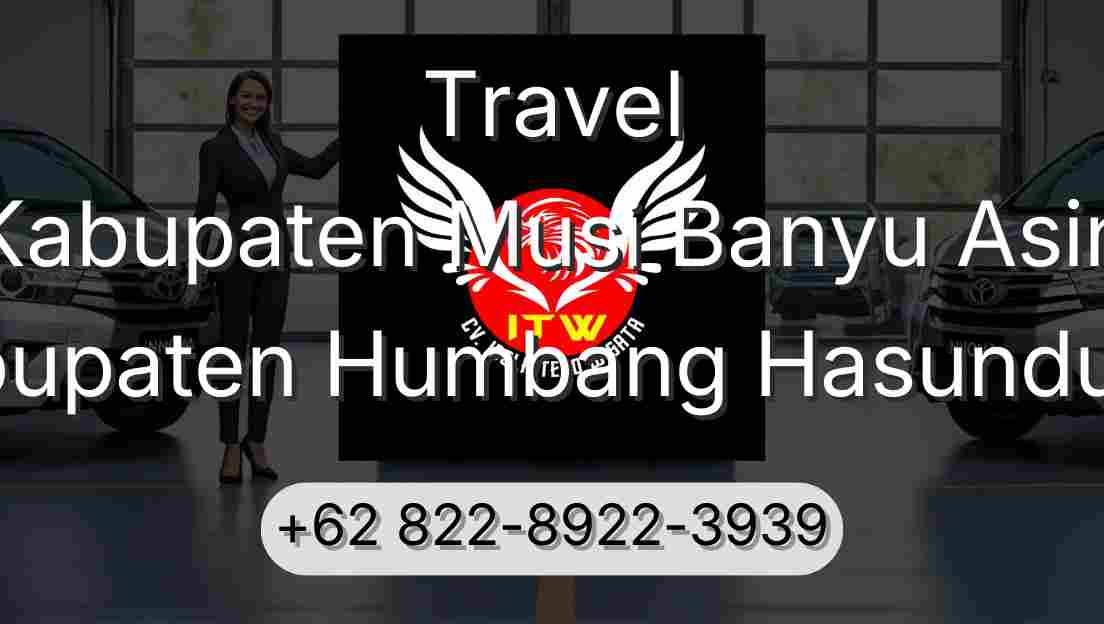 Travel Kabupaten Musi Banyu Asin Kabupaten Humbang Hasundutan