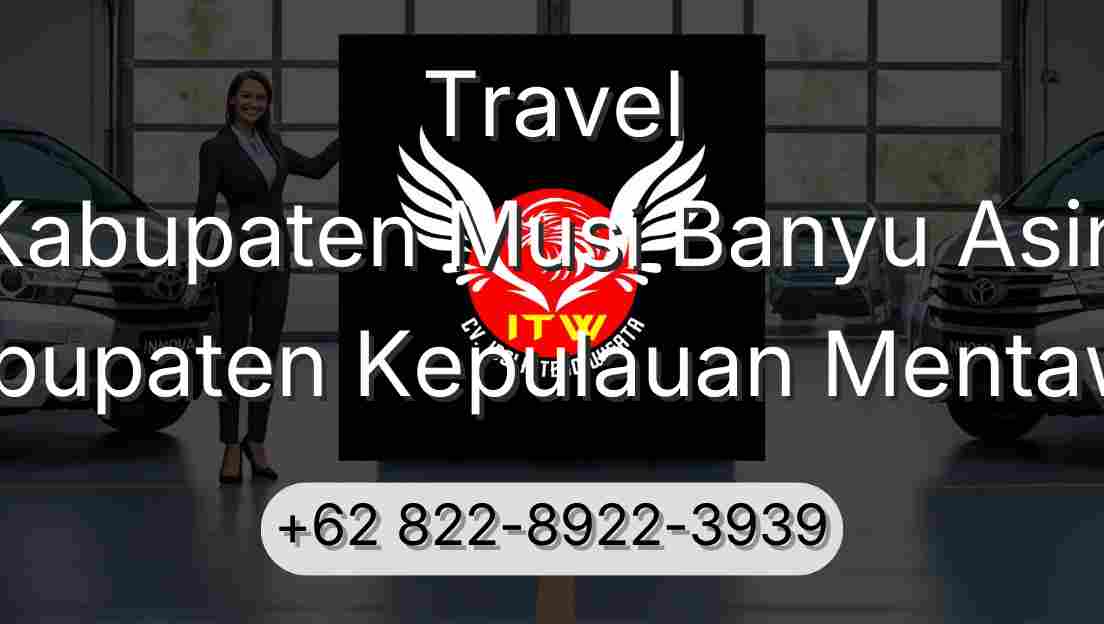 Travel Kabupaten Musi Banyu Asin Kabupaten Kepulauan Mentawai