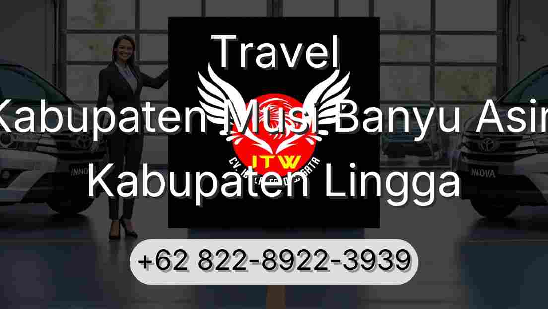 Travel Kabupaten Musi Banyu Asin Kabupaten Lingga