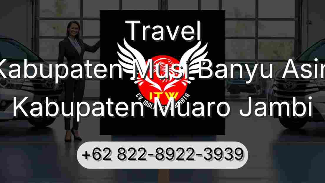 Travel Kabupaten Musi Banyu Asin Kabupaten Muaro Jambi