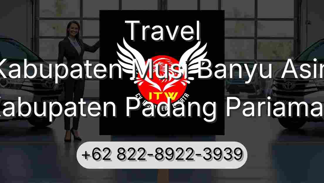 Travel Kabupaten Musi Banyu Asin Kabupaten Padang Pariaman