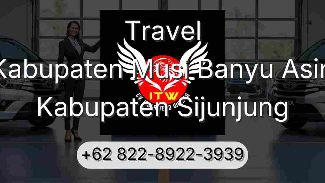 Travel Kabupaten Musi Banyu Asin Kabupaten Sijunjung