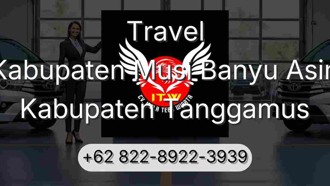Travel Kabupaten Musi Banyu Asin Kabupaten Tanggamus