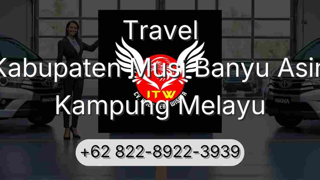 Travel Kabupaten Musi Banyu Asin Kampung Melayu