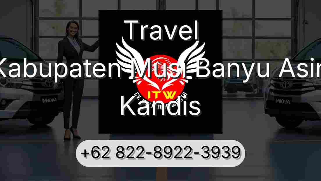 Travel Kabupaten Musi Banyu Asin Kandis