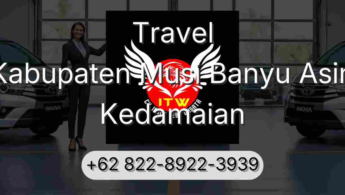 Travel Kabupaten Musi Banyu Asin Kedamaian