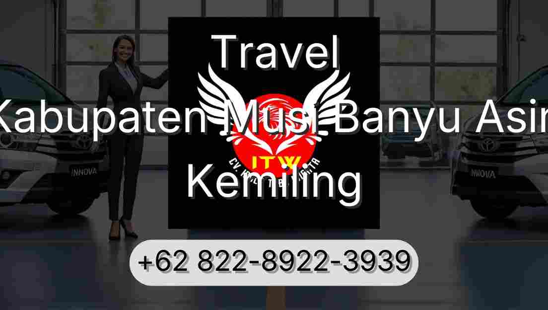 Travel Kabupaten Musi Banyu Asin Kemiling