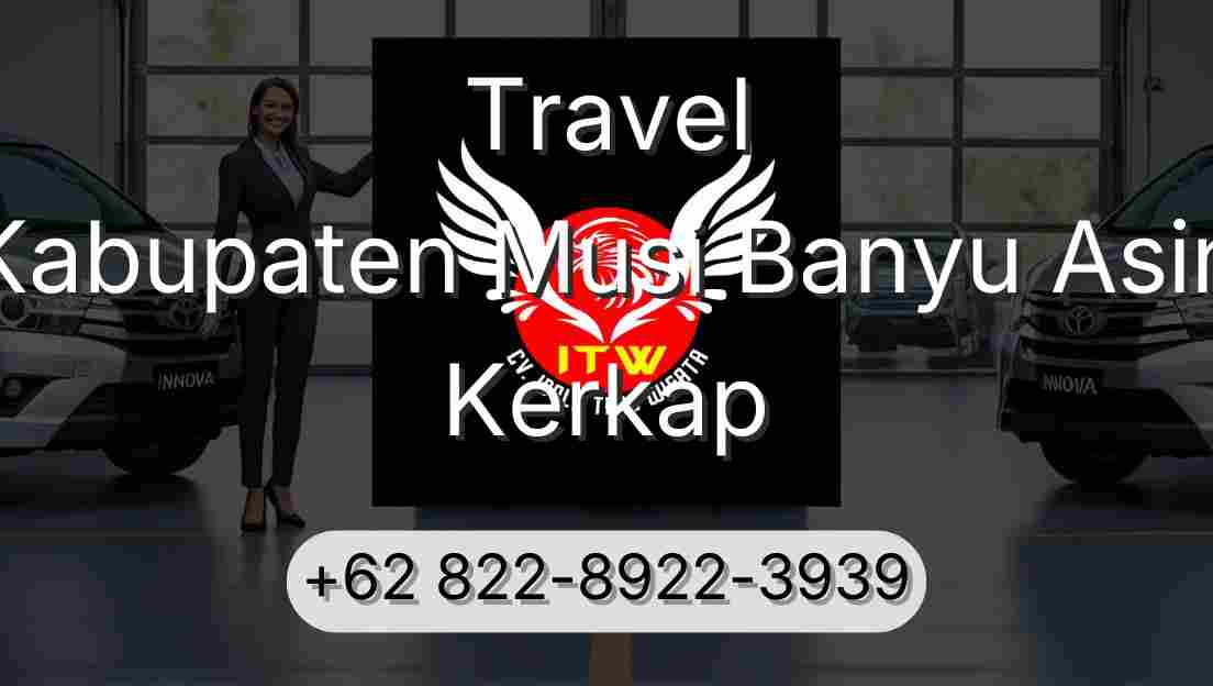 Travel Kabupaten Musi Banyu Asin Kerkap