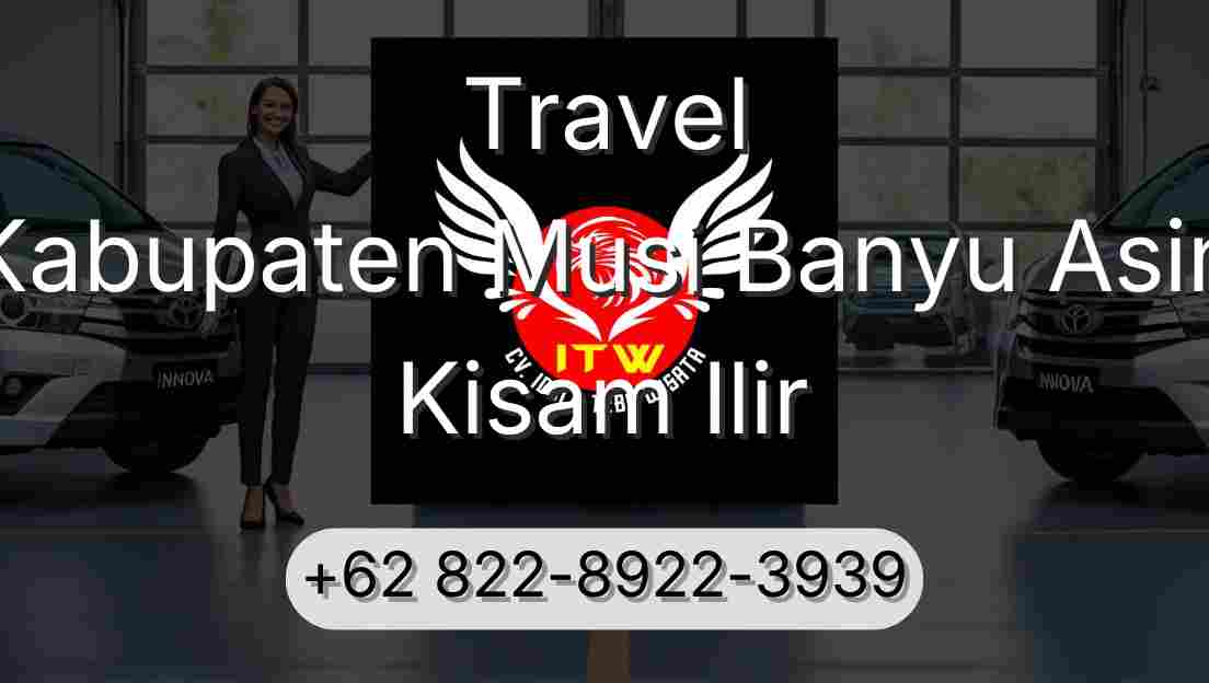 Travel Kabupaten Musi Banyu Asin Kisam Ilir