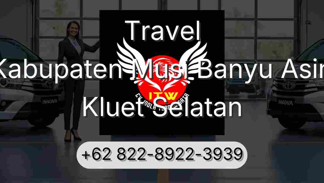 Travel Kabupaten Musi Banyu Asin Kluet Selatan