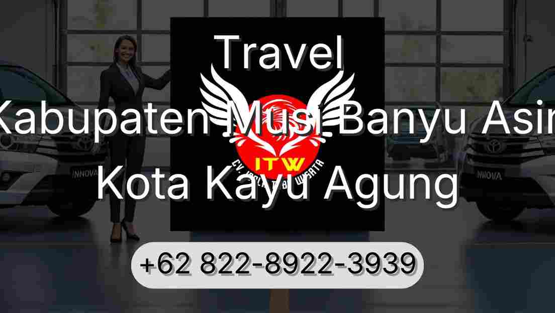 Travel Kabupaten Musi Banyu Asin Kota Kayu Agung
