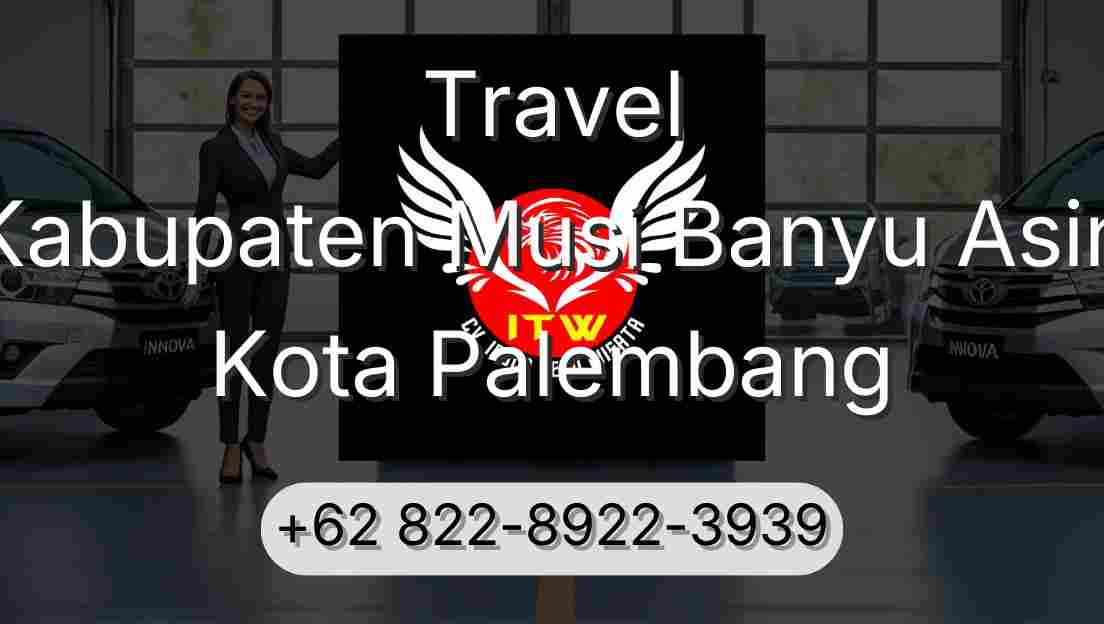 Travel Kabupaten Musi Banyu Asin Kota Palembang