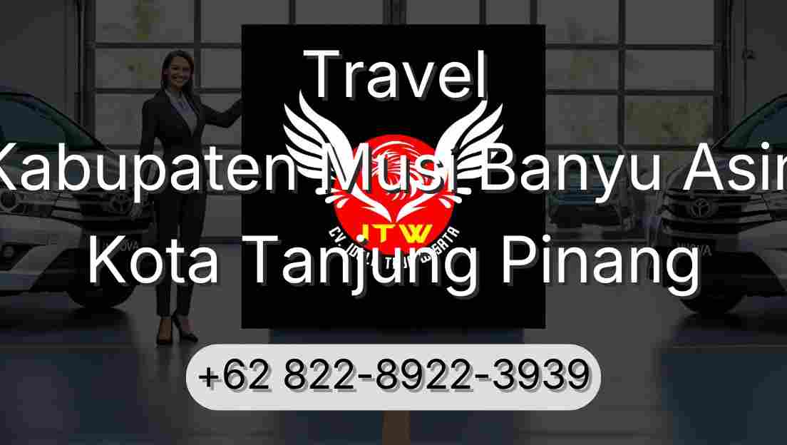 Travel Kabupaten Musi Banyu Asin Kota Tanjung Pinang