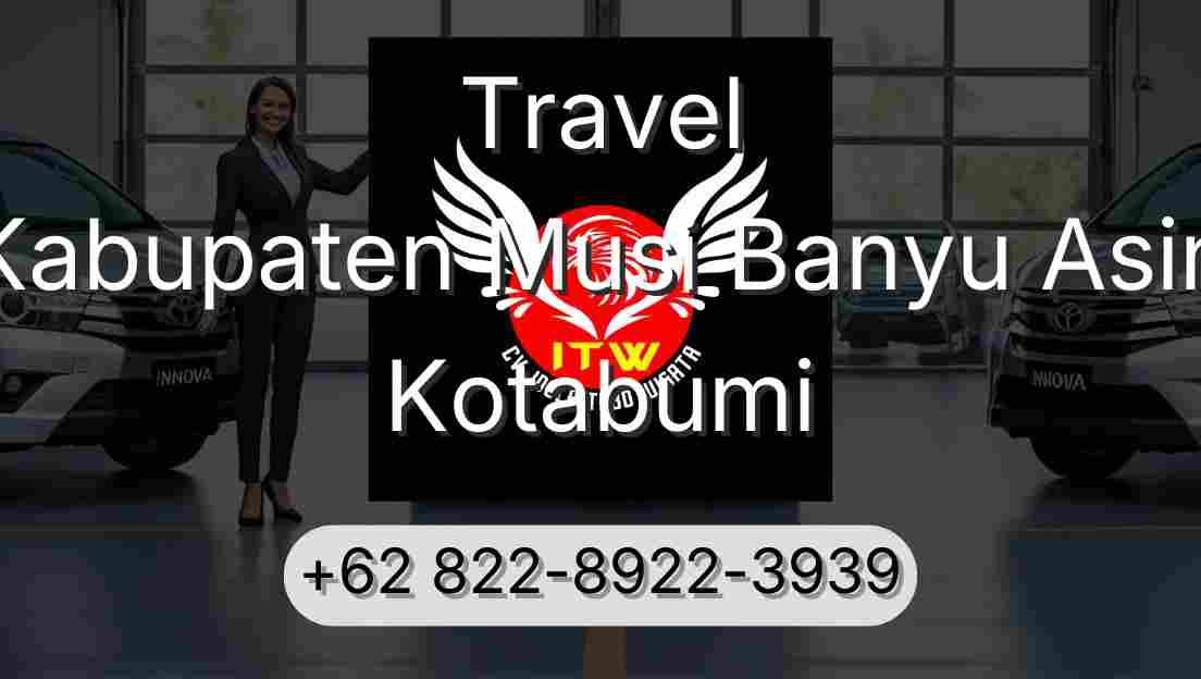 Travel Kabupaten Musi Banyu Asin Kotabumi