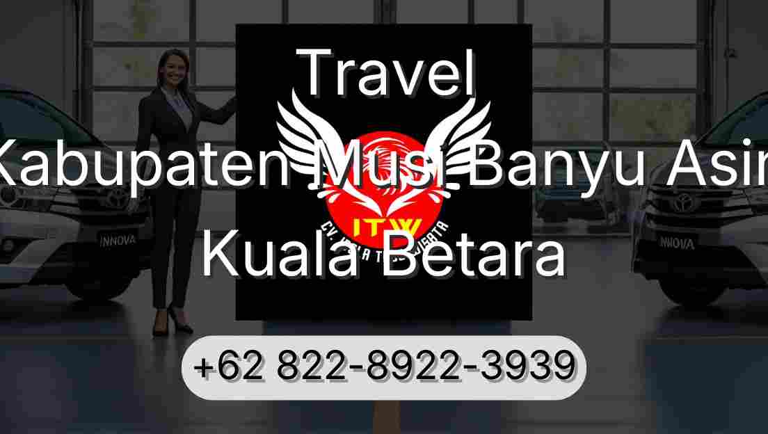 Travel Kabupaten Musi Banyu Asin Kuala Betara