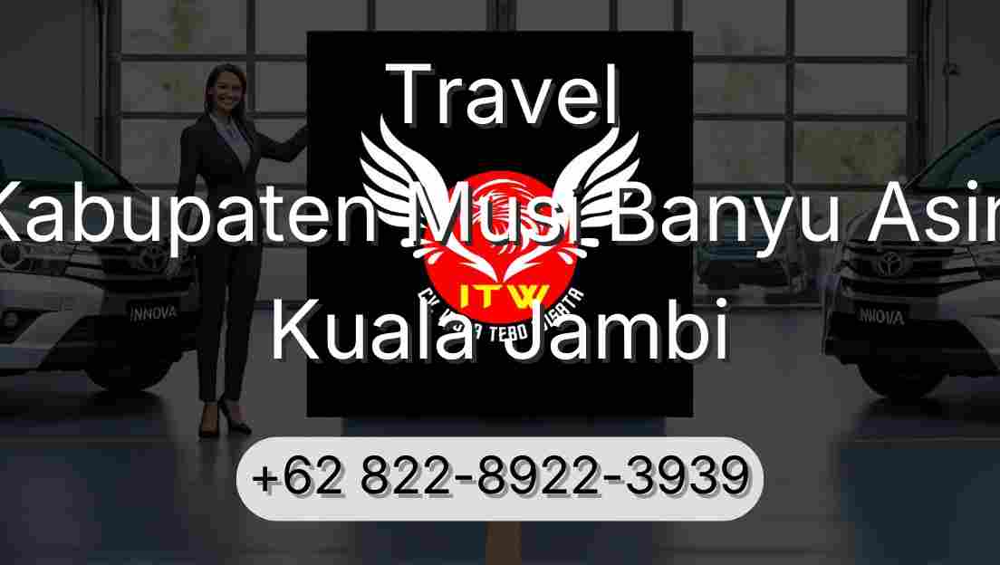 Travel Kabupaten Musi Banyu Asin Kuala Jambi