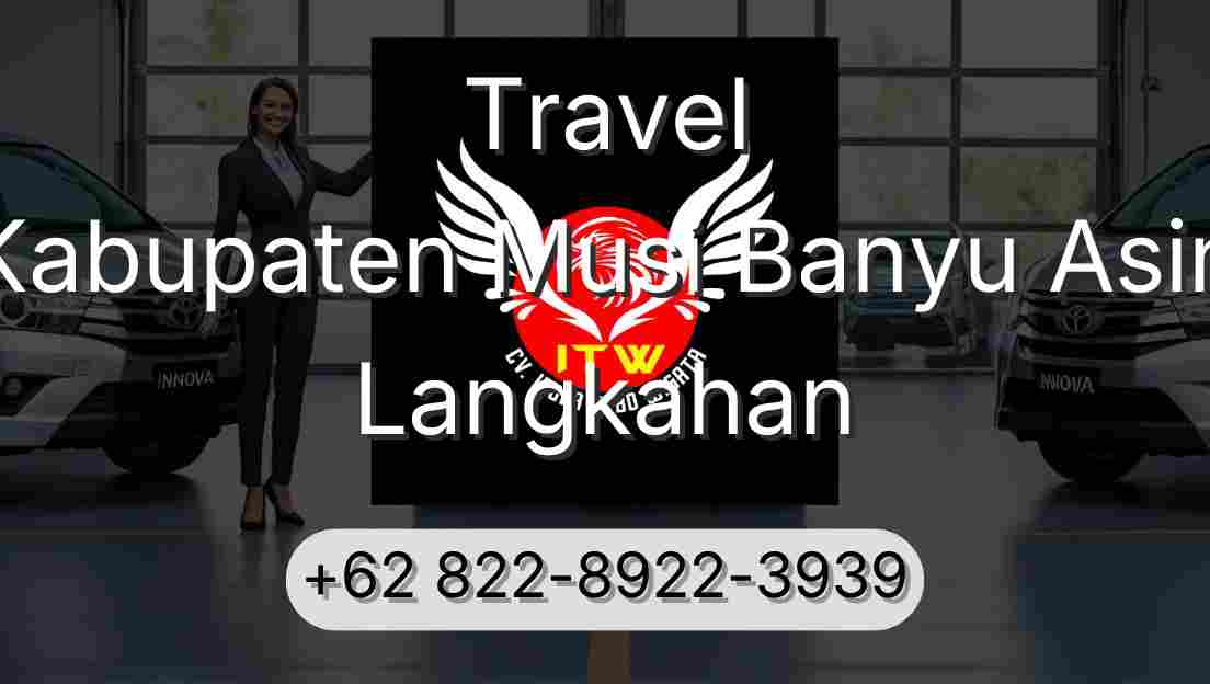 Travel Kabupaten Musi Banyu Asin Langkahan
