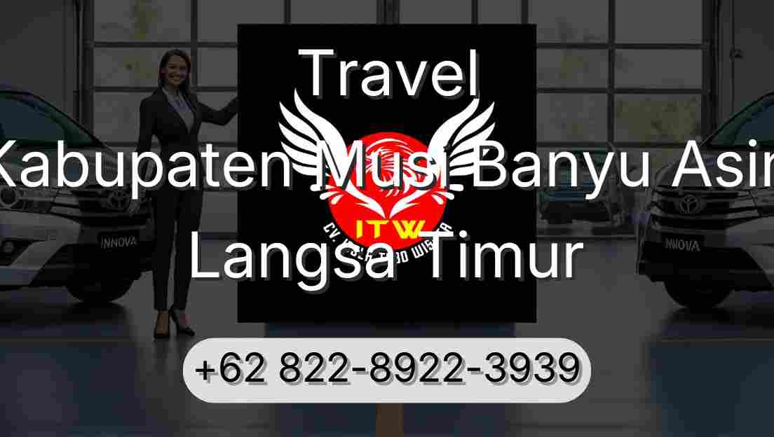 Travel Kabupaten Musi Banyu Asin Langsa Timur
