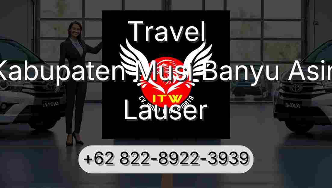 Travel Kabupaten Musi Banyu Asin Lauser