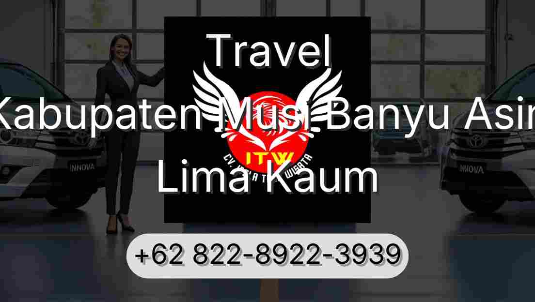 Travel Kabupaten Musi Banyu Asin Lima Kaum