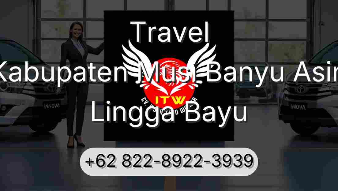 Travel Kabupaten Musi Banyu Asin Lingga Bayu