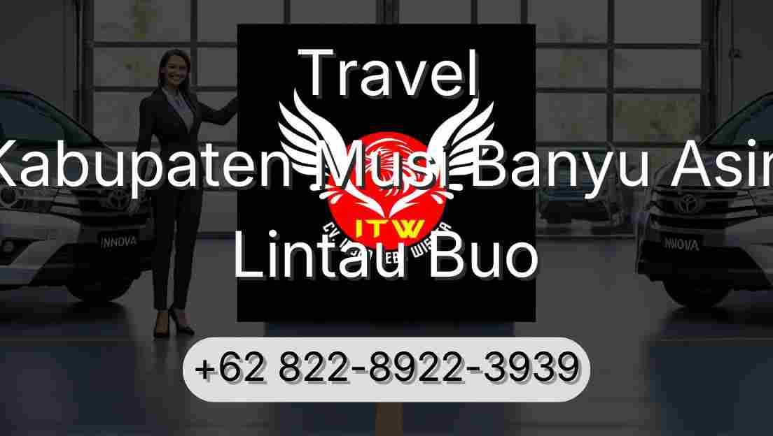 Travel Kabupaten Musi Banyu Asin Lintau Buo