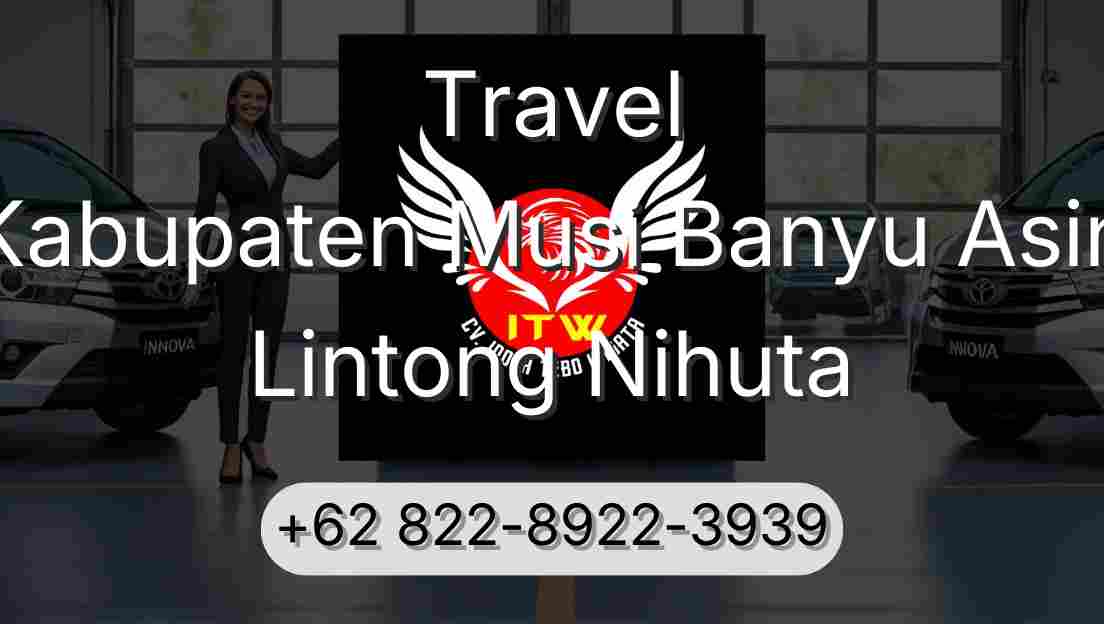 Travel Kabupaten Musi Banyu Asin Lintong Nihuta