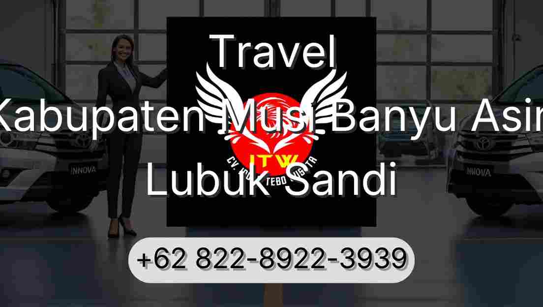 Travel Kabupaten Musi Banyu Asin Lubuk Sandi